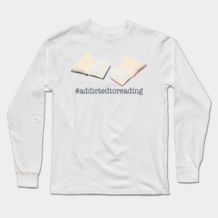 Addicted To Reading Long Sleeve T-Shirt